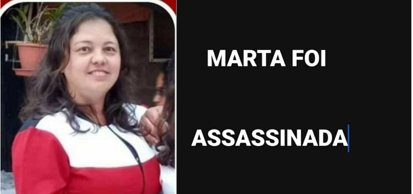 Marta foi assassinada, diz Laudo Pericial